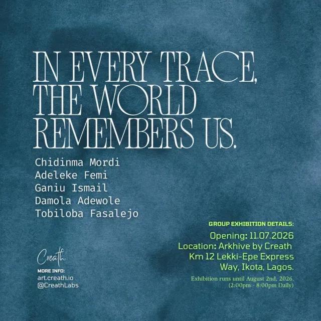 IN EVERY TRACE, The World Remembers Us. in Lekki, Lagos on Sat, 11 Jul